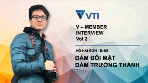 V-Member Interview Vol 2: “Dám đối mặt – Dám trưởng thành”