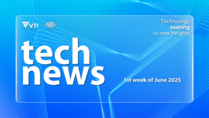 [TECH NEWS] TỔNG HỢP NHỮNG XU HƯỚNG AI VÀ CÔNG NGHỆ ĐÁNG CHÚ Ý TRONG TUẦN QUA