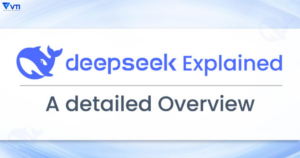 DEEPSEEK: MÔ HÌNH NGÔN NGỮ LỚN ĐỘT PHÁ TỪ TRUNG QUỐC