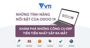 NHỮNG TÍNH NĂNG NỔI BẬT CỦA ODOO 19 – KHÁM PHÁ NHỮNG CÔNG CỤ ERP TIÊN TIẾN NHẤT SẮP RA MẮT