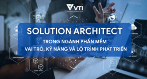 SOLUTION ARCHITECT ĐƯỜNG ĐẾN CHUYÊN GIA