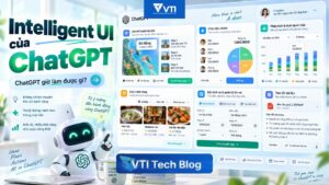 UI DO AI TẠO: MỔ XẺ INTELLIGENT UI CỦA CHATGPT VÀ KIẾN TRÚC MỞ A2UI